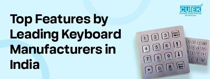 Top Features Offered by Leading Keyboard Manufacturers in India