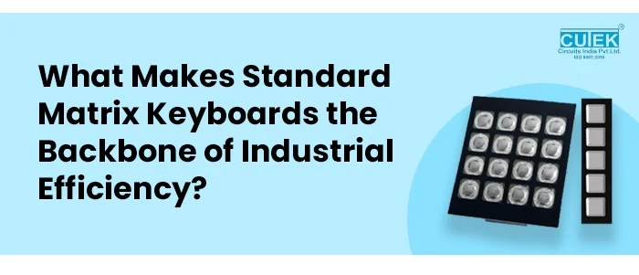 What Makes Standard Matrix Keyboards the Backbone of Industrial Efficiency?